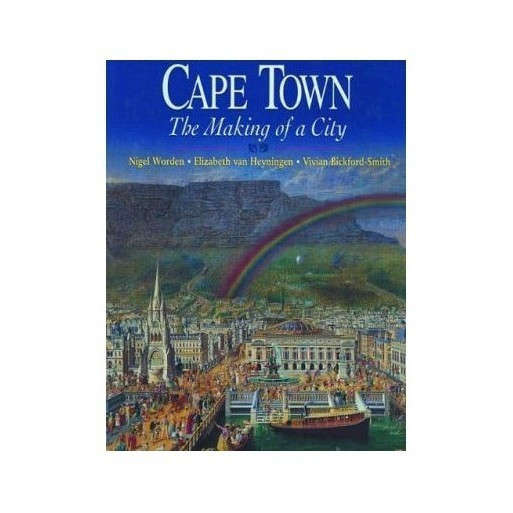 Cape Town the Making of a City