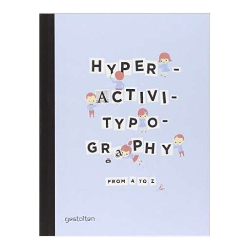 Hyperactivitypography from A to Z