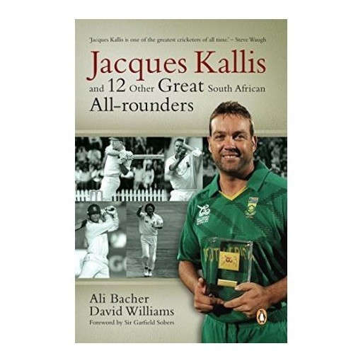 Jacques Kallis and 12 Other Great South African All Rounders