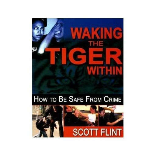 Waking the Tiger Within: How to Be Safe from Crime