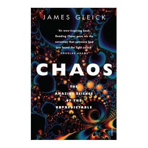 Chaos The Amazing Science of the Unpredictable