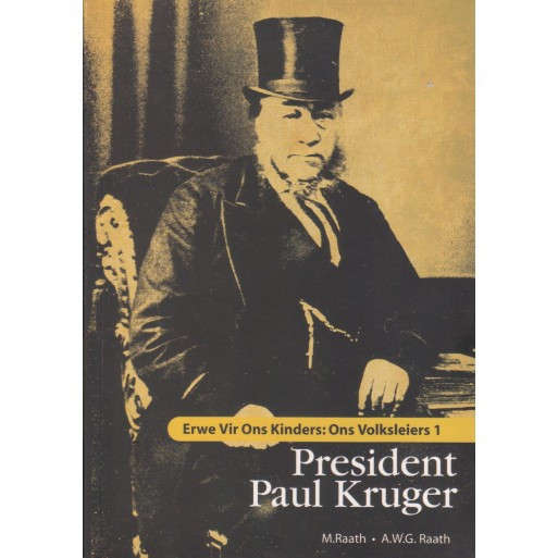 President Paul Kruger Erwe vir Ons Kinders: Ons Volksleiers 1