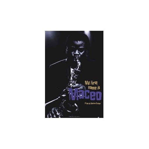 Maceo Parker - My First Name Is Maceo (DVD)