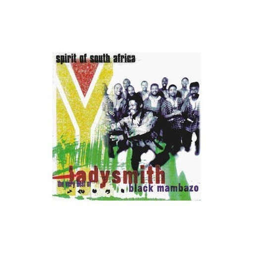 Ladysmith Black Mambazo - Spirit of South Africa