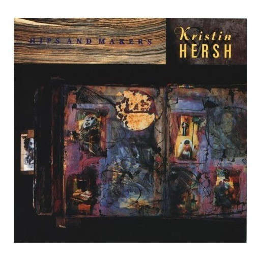 Kirsten Hersh - Hips and Makers