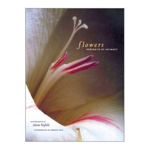 Flowers - Portraits of Intimacy