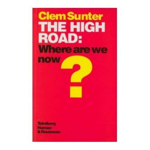 The High Road: Where are We Now?