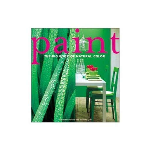 Paint: The Big Book of Natural Color