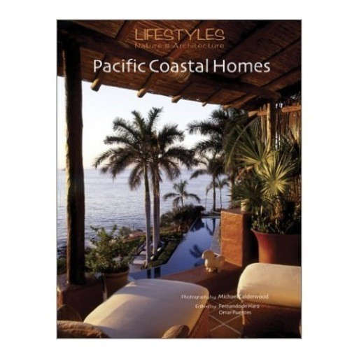 Lifestyles Nature & Architecture Pacific Coastal Homes