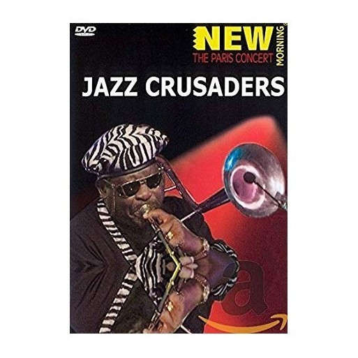 Jazz Crusaders - New Morning: The Paris Concert