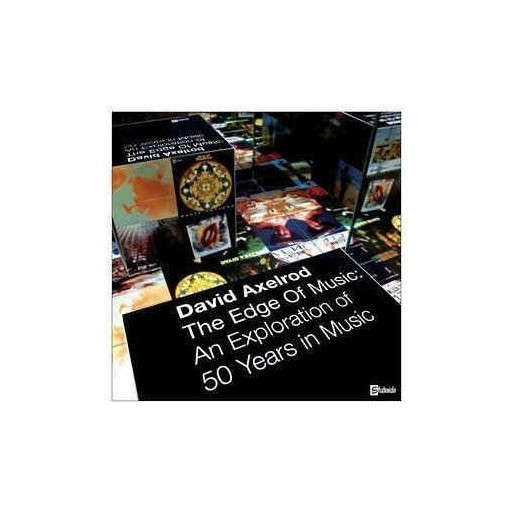 David Axelrod - The Edge Of Music: An Exploration Of 50 Years In Music