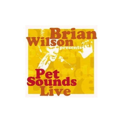 Brian Wilson - Brian Wilson Presents Pet Sounds Live