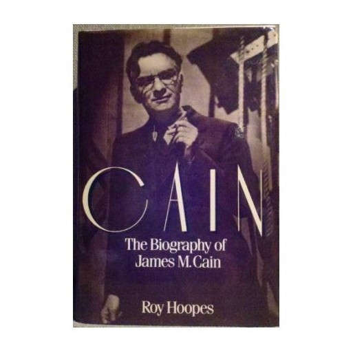 Cain: The Biography of James M. Cain