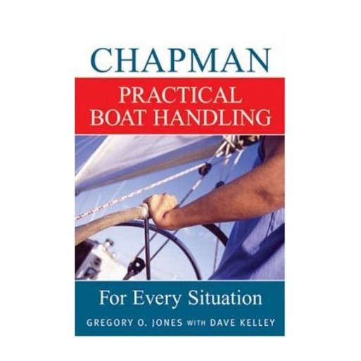Chapman Practical Boat Handling: For Every Situation
