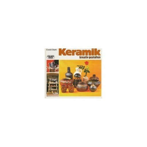 Keramik - kreativ gestalten