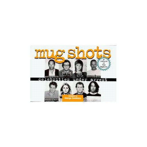 Mug Shots: Celebrities Under Arrest