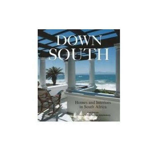 Down South: Homes and Interiors in South Africa