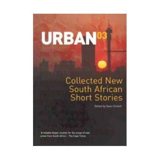 Urban 03: Collected New South African Short Stories