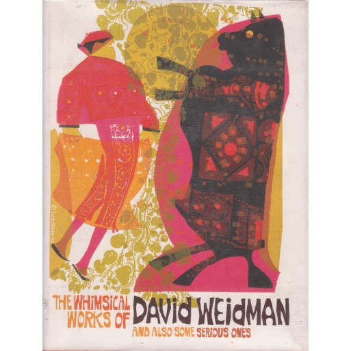 The Whimsical Work of David Weidman and Also Some Serious Ones