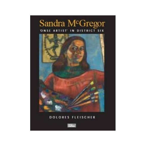 Sandra McGregor: 'Onse artist' in District Six