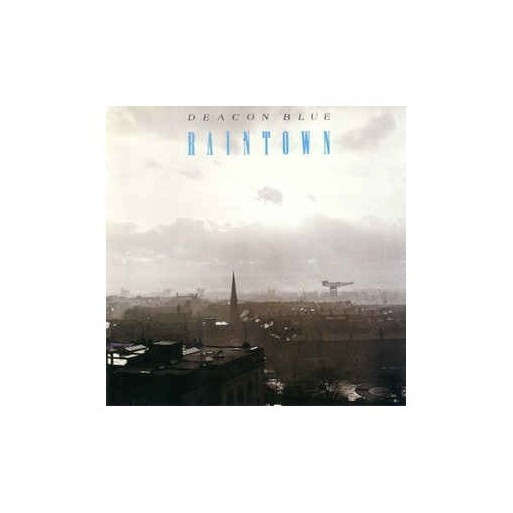 Deacon Blue - Raintown