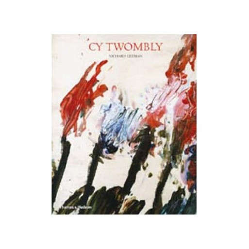 Cy Twombly: A Monograph