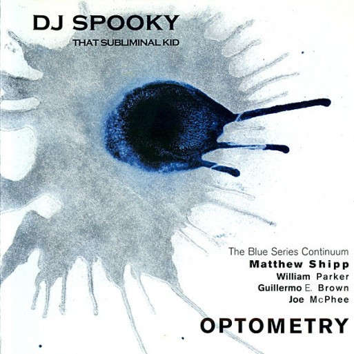 DJ Spooky That Subliminal Kid - Optometry