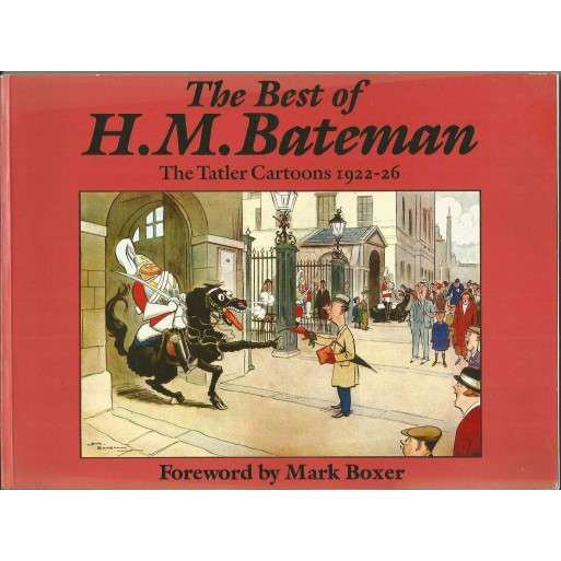 The Best of H.M. Bateman: The Tatler Cartoons, 1922-26