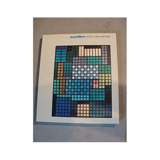 Josef Albers Glass, Color, and Light
