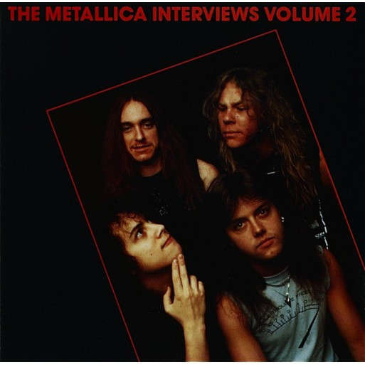 The Metallica Interviews Volume 2