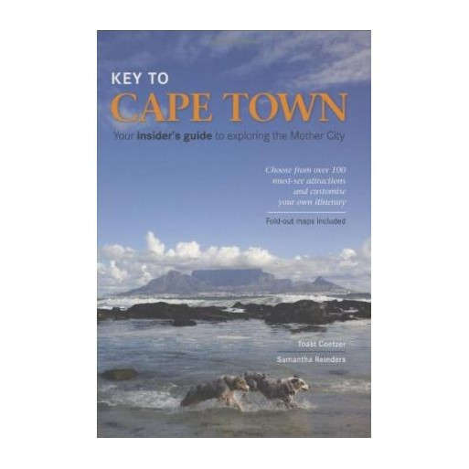 Key to Cape Town: Your Insider's Guide to Exploring the Mother City