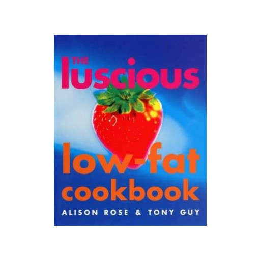 The Luscious Low-Fat Cookbook
