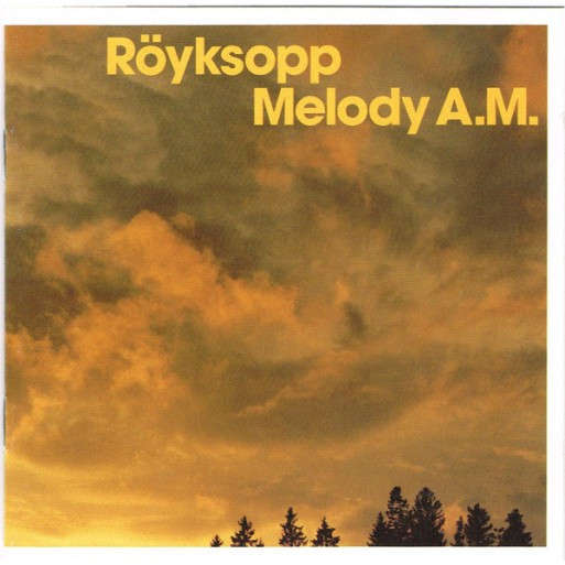 Ryksopp - Melody A.M.