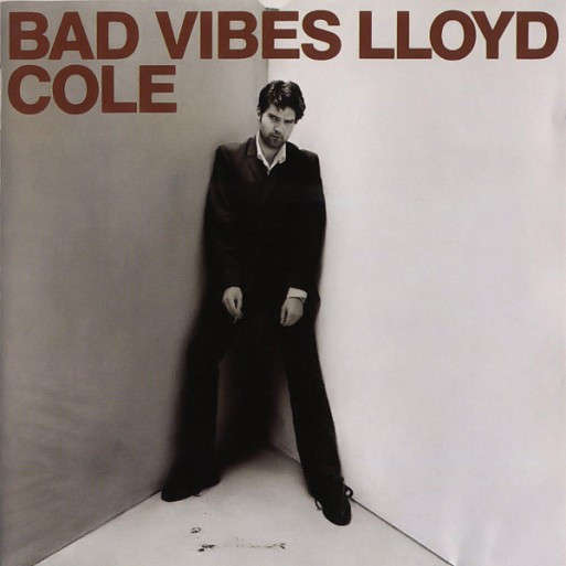 Lloyd Cole - Bad Vibes
