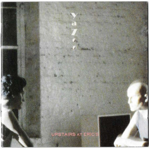 Yazoo - Upstairs at Eric's