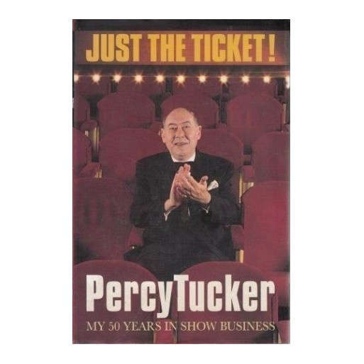 Just the ticket!: My 50 years in show business