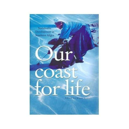 Our Coast for Life : Sustainable Development in Southern Africa