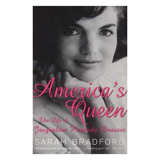 America's Queen: The Life of Jacqueline Kennedy Onassis