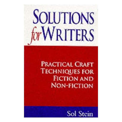Solutions for Writers : Practical Craft Techniques for Fiction and Non-Fiction
