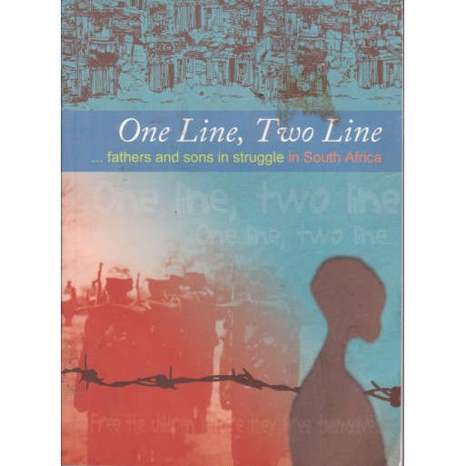 One Line, Two Line... Fathers and sons in struggle in South Africa