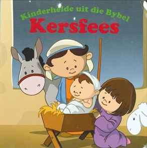 Kinderhelde uit die Bybel - Kersfees