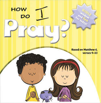 How Do I Pray?