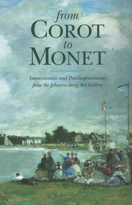 From Corot to Monet: Impressionists and Post-Impressionists from the Johannesburg Art Gallery