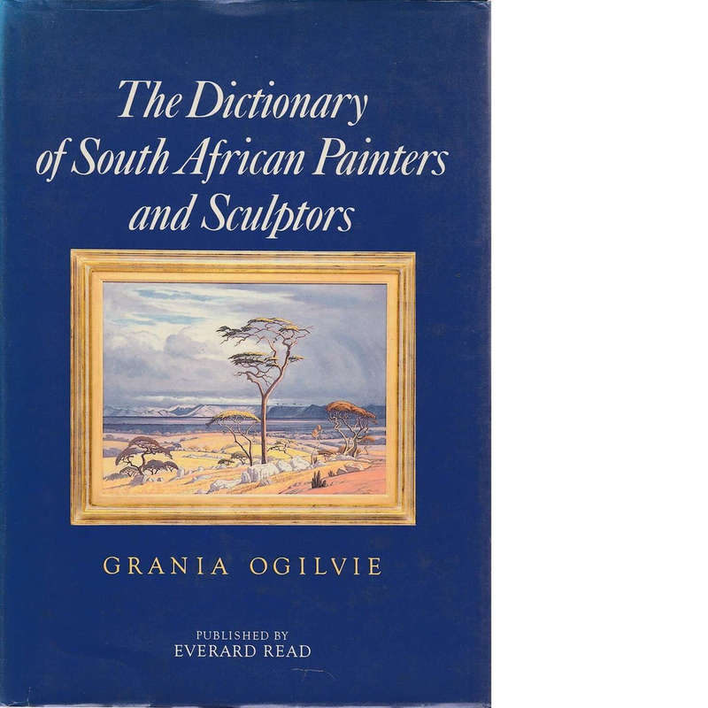 The Dictionary of South African Painters and Sculptors, Including Namibia