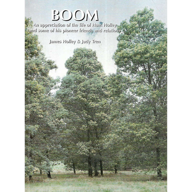 Boom:  the life of Hunt Holley and some of his pioneer friends (signed)  - KZN interest