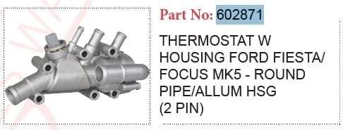 Thermostat With Housing Ford Fiesta/focus Mk5 Round Pipe Aluminium Housing (2 Pin)
