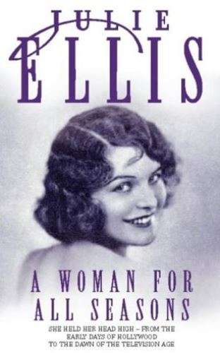 A Woman for All Seasons - Julie Ellis