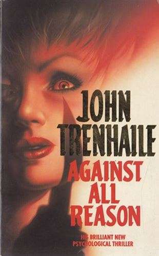 Against All Reason - John Trenhaile
