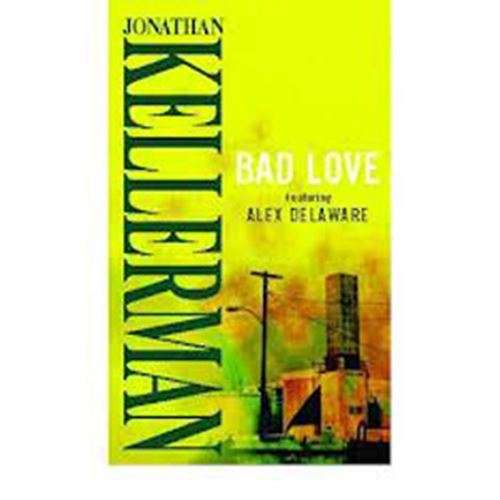 Bad Love - Jonathan Kellerman