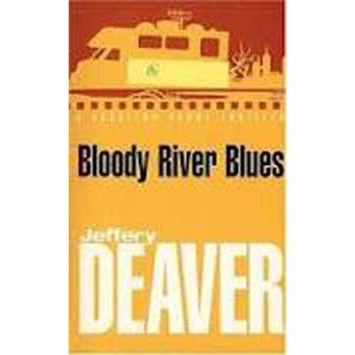 Bloody river blues-Jeffery Deaver